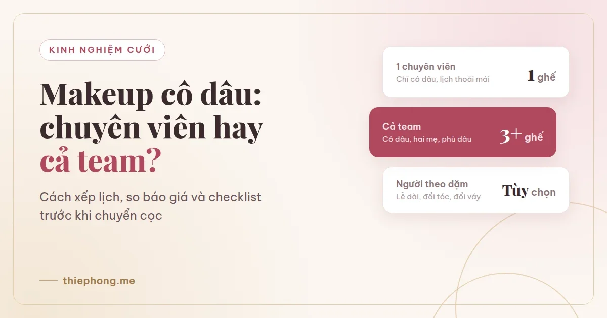 Makeup cô dâu: Nên chọn 1 chuyên viên hay cả team?